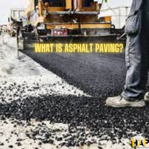What is Asphalt Paving