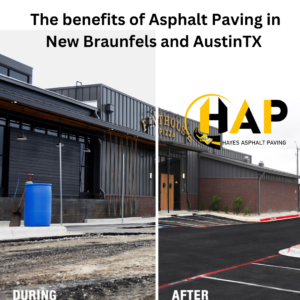 the benefits of asphalt paving in new braunfels and austin tx